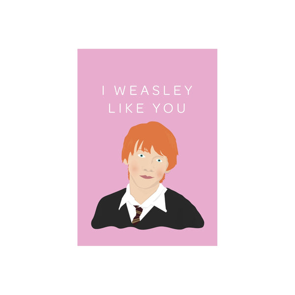 ibizaspeedcharter Pop Culture Card Weasley Like You