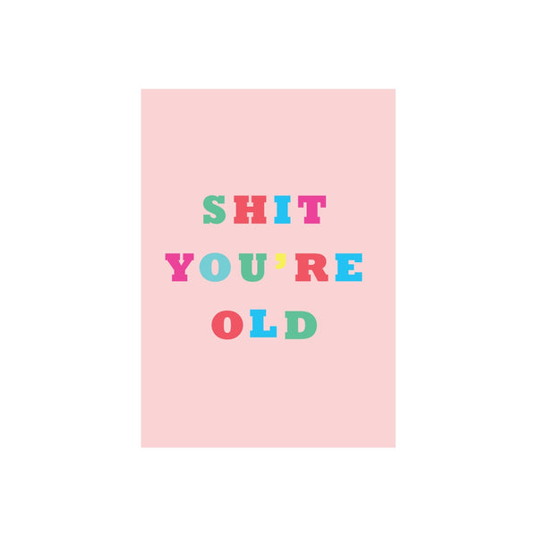 ibizaspeedcharter Colour Text Card You're Old